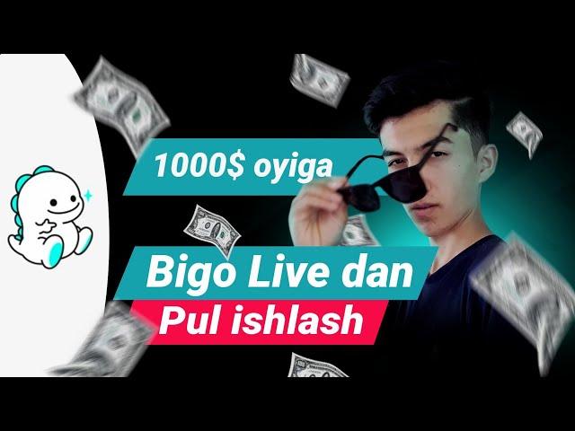 Bigo live dan 1000$ ishlasa bo'ladimi? Bigo Livedan pul ishlash. | Pul ishlash