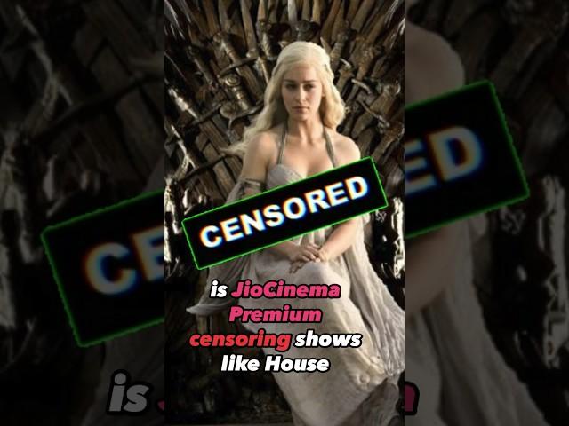 JioCinema Premium censoring #gameofthrones and #houseofthedragon?