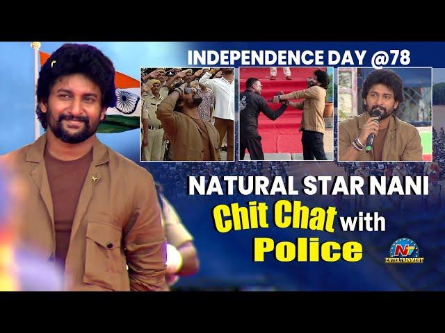 Natural Star Nani Chit Chat with Police | 78th Independence Day | Saripodhaa Sanivaaram | NTV ENT