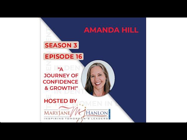 Ep #16: Journey of Confidence and Growth | Ms. Amanda Hill