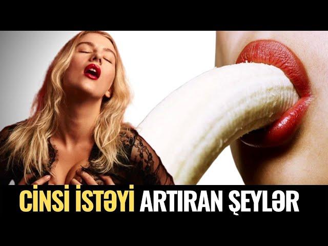 Bu Qidalar Cinsi İstəyi Artırır! - QADIN ŞİRƏ DÖNƏCƏK