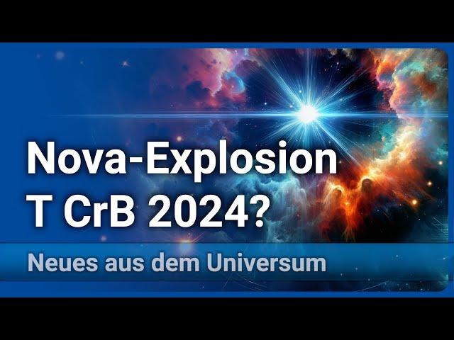 Nova-Explosion schon 2024? • T CrB | Peter Kroll