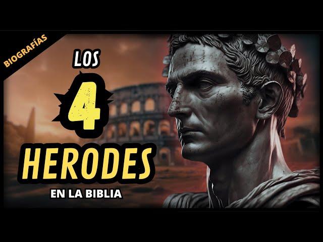 HISTORIA y BIOGRAFÍA de los "4 HERODES" en la BIBLIA