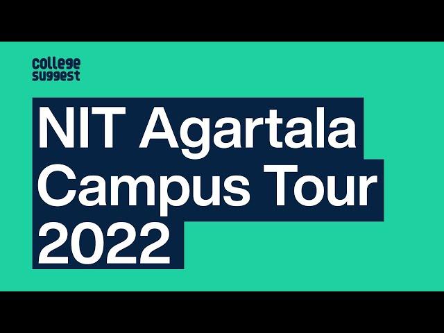 NIT Agartala Campus Tour 2022