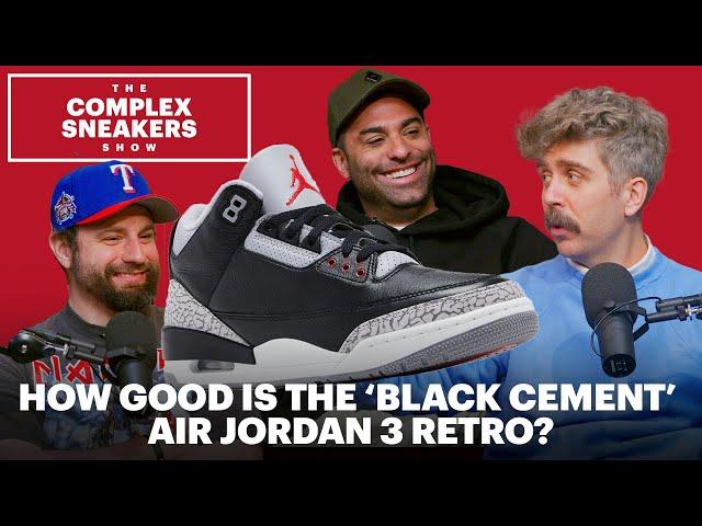 How Good Is the ‘Black Cement’ Air Jordan 3 Retro? | The Complex Sneakers Show