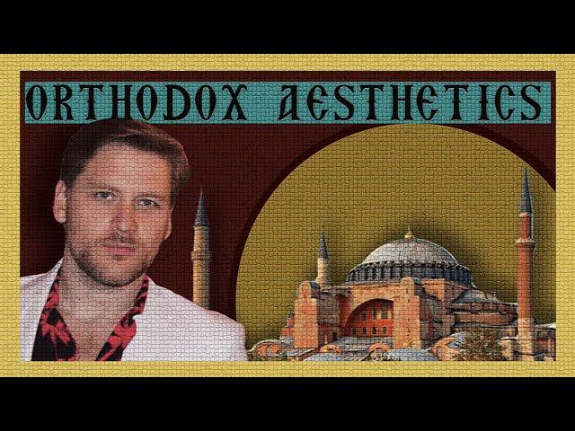 [Insitum Verbum] Jay Dyer on the Philosophy of Beauty in Orthodox Christianity