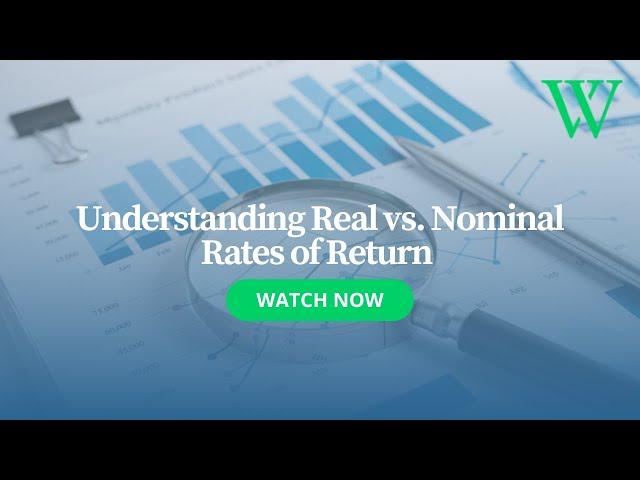 Understanding Real vs. Nominal Rates of Return