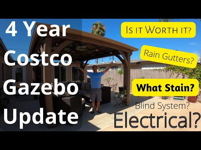 Costco 4 Yr Gazebo Update-Worth it? Stain, Electrical, Blinds, Rain Gutters 