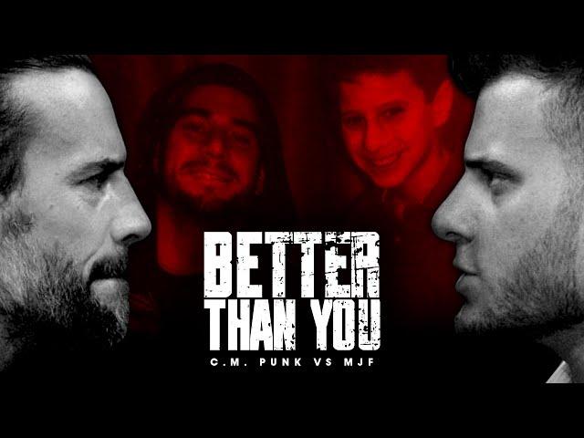 BETTER THAN YOU - Complete CM Punk vs MJF Feud