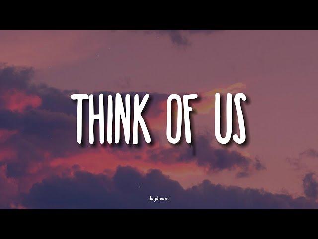 The Chainsmokers & GRACEY - Think Of Us (Lyrics)