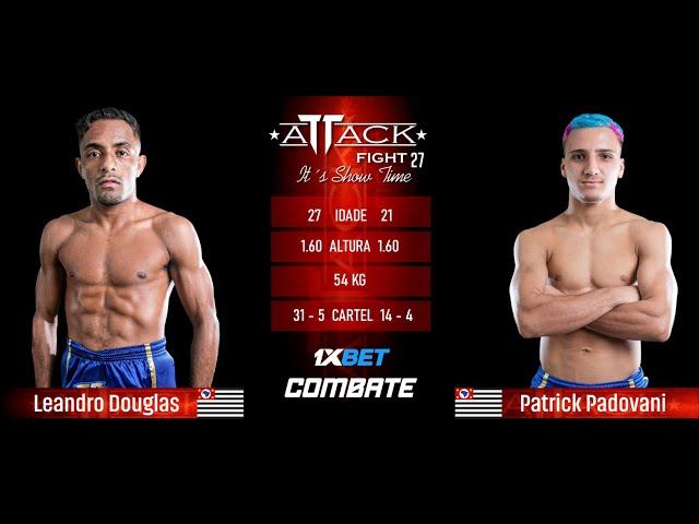 Attack Fight 27 - Leandro Douglas x Patrick Padovani