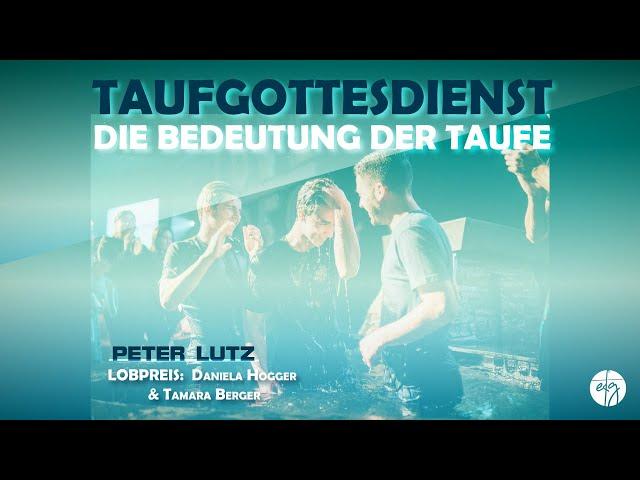 2.3.2025 | Taufgottesdienst: Die Bedeutung der Taufe - Peter Lutz | EFG Freilassing