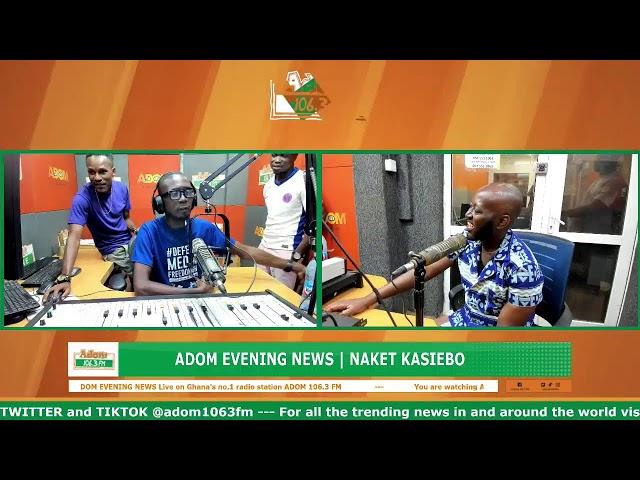 ADOM EVENING NEWS | NAKET KASIEBO | Thursday 26th December 2024