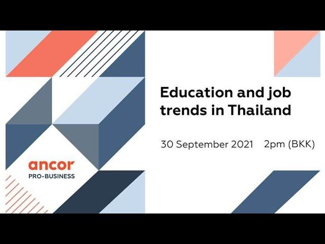 PRO-BUSINESS: EDUCATION & JOB TRENDS IN THAILAND