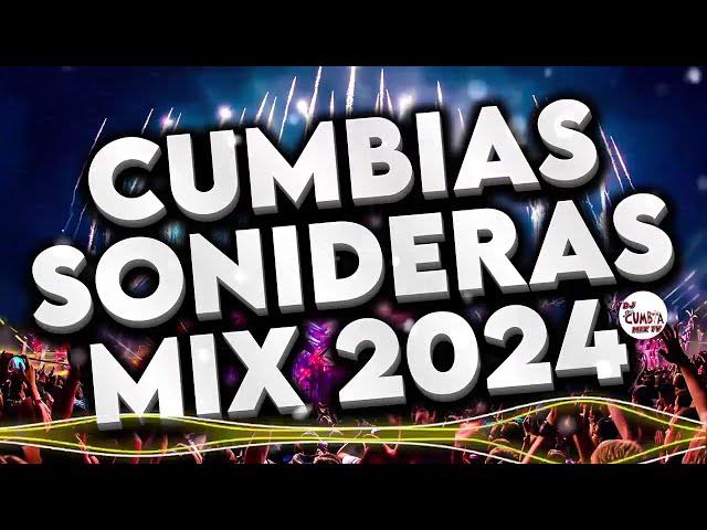 CUMBIAS SONIDERAS MIX 2024 LO NUEVO Y LO MEJORLAS CUMBIAS DE TU VIDACUMBIAS MIX PARA BAILAR