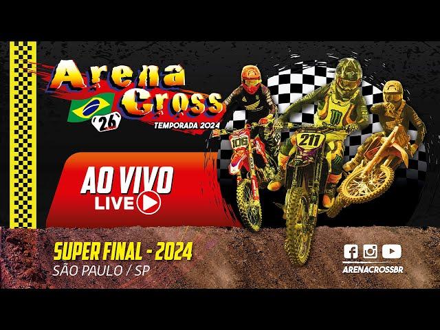 Arena Cross 2024 - AO VIVO - Super Final - São Paulo / SP