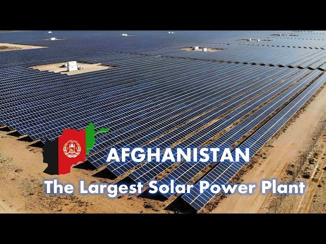 The largest Solar Power Plant in Afghanistan