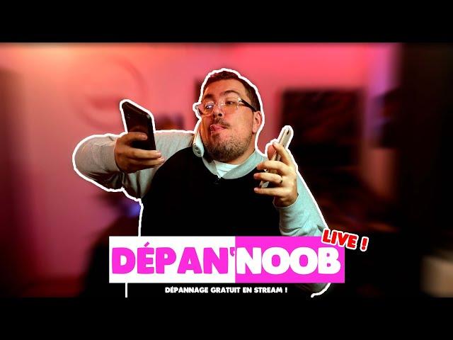 Dépan'Noobs - On dépanne votre PC en direct !