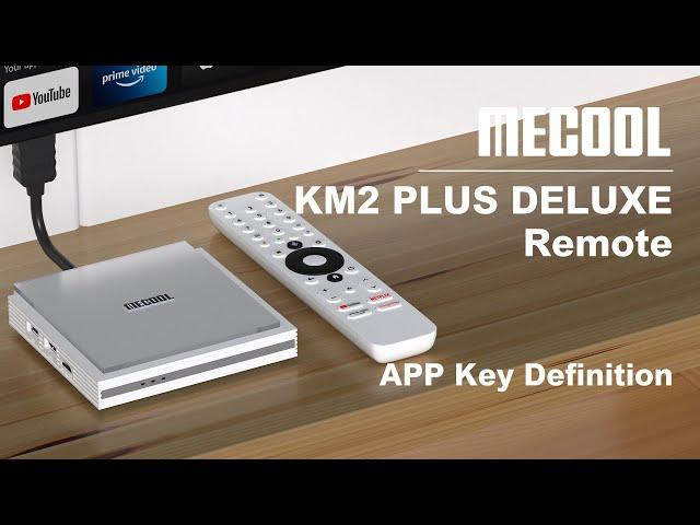 How to set up the APP Key Definition on the Remote Control of MECOOL KM2 PLUS DELUXE???️