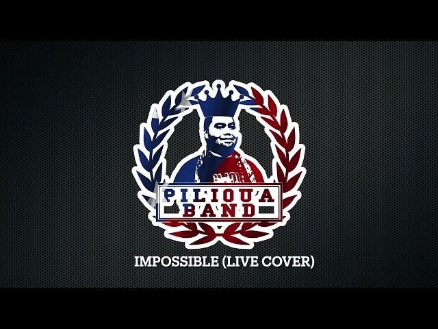 Pilioua Band - Impossible (LIVE COVER)