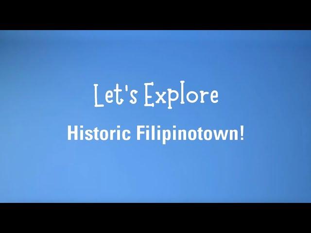 Let's Explore Historic Filipinotown!