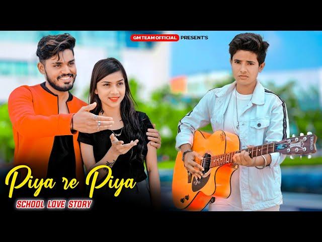 Piya Re Piya | Poor Singer Love Story | Sad School Love Story | Adah | Asim Riaz | Yaseer | Adi GM