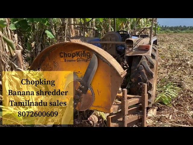 Monsoon affected banana plants removing using Chopking banana shredder