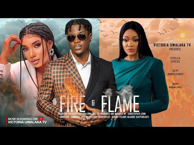 FIRE AND FLAME- STELLA UDEZE, SEYI AWOLOWO, NINI MBAONU. #Latest2025nollywoodmovie