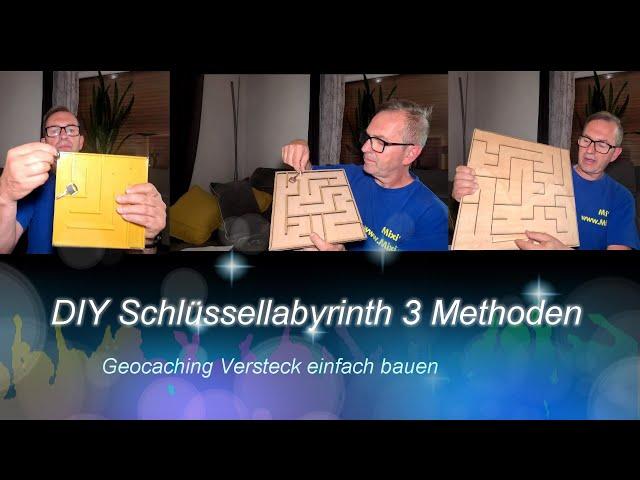 DIY Schlüssellabyrinth 3 Methoden Geocaching Versteck einfach bauen