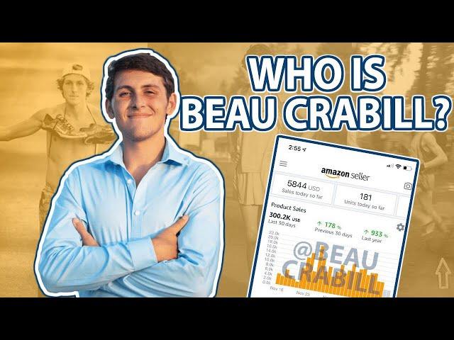 Financial Freedom by 19 from eCommerce | Who is Beau Crabill?