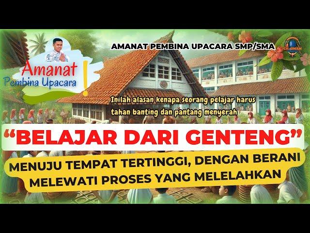 Amanat Pembina Upacara: Belajar dari Genteng - Motivasi Belajar untuk Sukses!