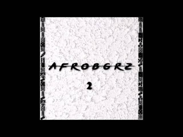 Bgrz - AFROBGRZ2 #Afrofridays