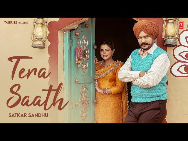 TERA SAATH (Official Video) | Satkar Sandhu | Jassi X | Latest Punjabi Songs 2024