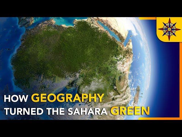 How Geography Turned the Sahara Green