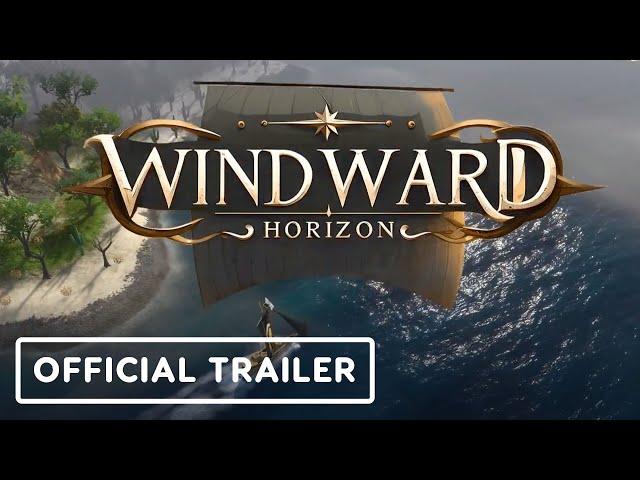 Windward Horizon - Official Reveal Trailer