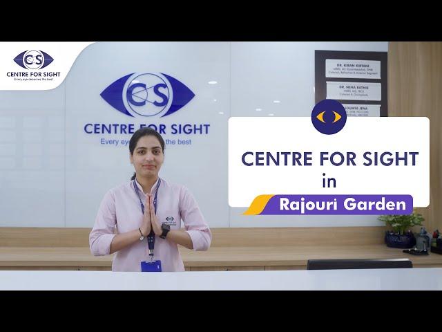 Center For Sight - Rajouri Garden | North India's Best Private Eye Care Hospital Network