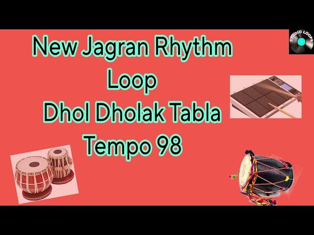 New Mata Jagran Rhythm Loop | Dhol Dholak Tabla | Tempo 98 | Studio Loops