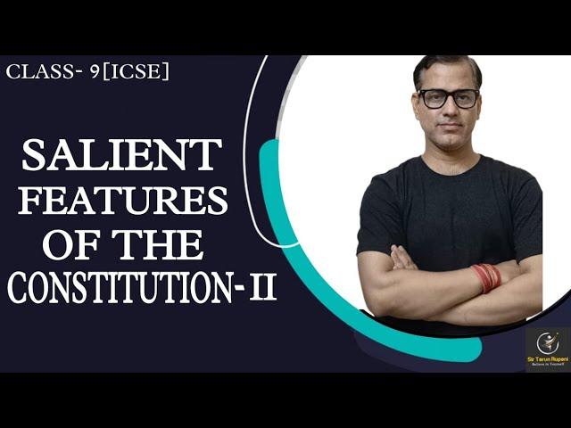 Salient Features of the Constitution II ICSE Class 9 | @sirtarunrupani