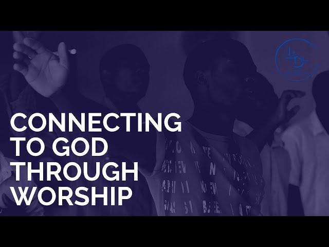 LifeConnect Community Church |  Connecting to God through Worship