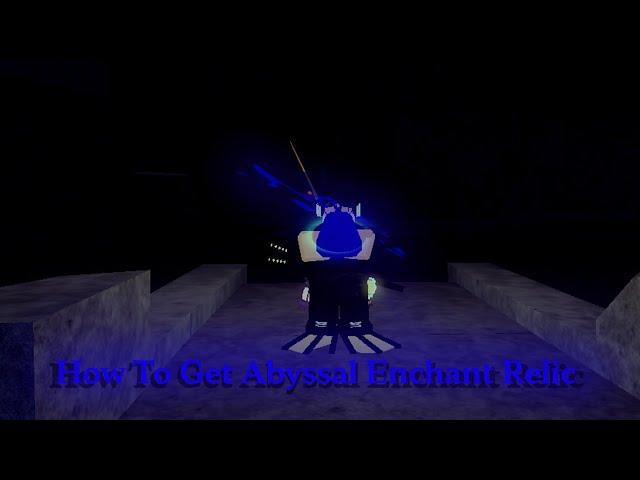 How To Get Abyssal Enchant Relic In Fisch - Roblox Fisch