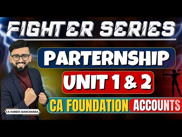 Partnership Accounts  ( Unit 1 & 2 )- Detailed ONE SHOT | CA Hardik Manchanda