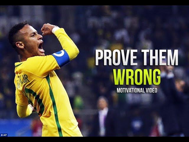 Neymar Jr - Prove Them Wrong • Motivational & Inspirational Video (HD)