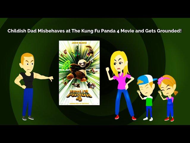 Childish Dad Misbehaves at The Kung Fu Panda 4 Movie and Gets Grounded!