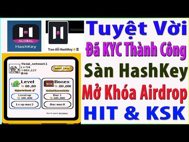 Đã KYC Thành Công Sàn Hashkey Chuẩn Bị Cho Việc Rút Airdrop HIT & HSK (Giá HSK Dự Kiến 5~30$)