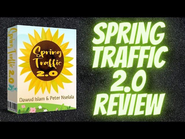 SPRING TRAFFIC 2.0 REVIEW| Spring Traffic 2.0 Demo| Is Spring Traffic 2.0 Worth Your Time & Money