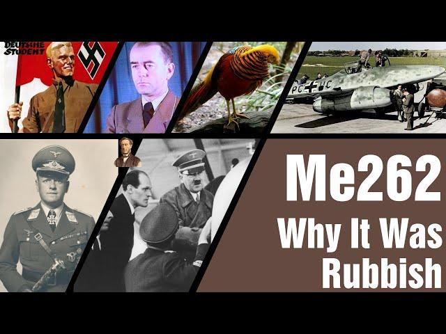 Me262 - Why It Was Rubbish