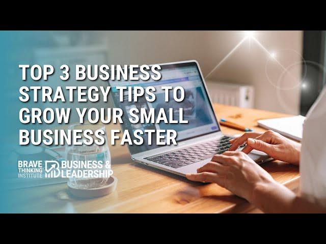 Top 3 Business Strategy Tips to Grow Your Small Business Faster | John Boggs - Business & Leadership