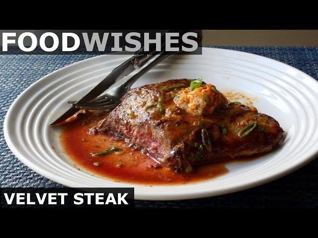 Velvet Steak - Food Wishes