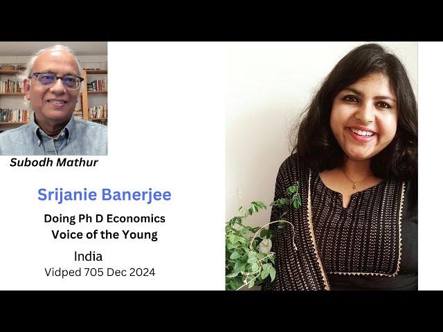 Srijanie Banerjee India Doing Ph D Econ Voice of the Young Vidped 705 Dec 2024