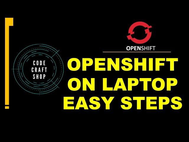 Install Openshift on Laptop Easy Steps | Redhat CodeReady Containers